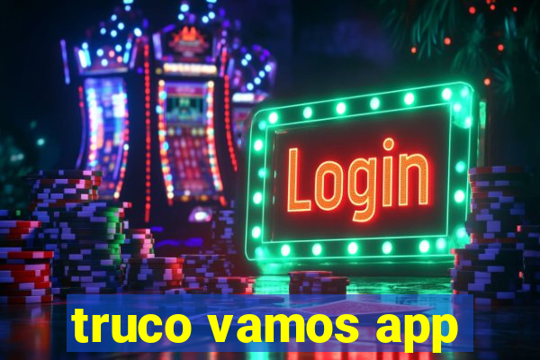 truco vamos app